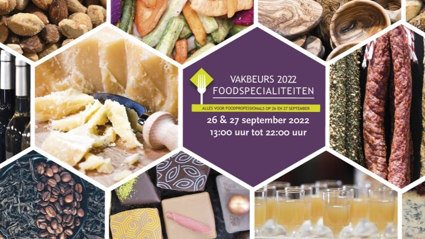 Salon Foodspecialiteiten 2022: un must pour les professionnels du secteur des spécialités alimentaires!